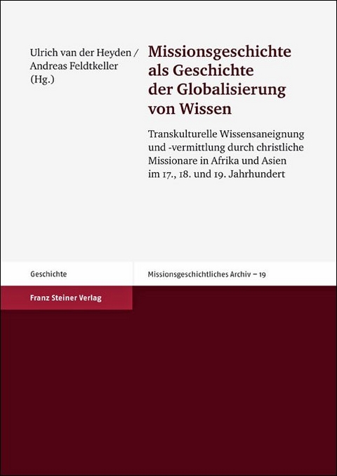 Missionsgeschichte als Geschichte der Globalisierung von Wissen - 