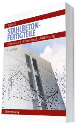 Stahlbetonfertigteile unter Ber&uuml;cksichtigung von Eurocode 2 - Peter Bindseil
