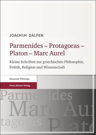 Parmenides – Protagoras – Platon – Marc Aurel