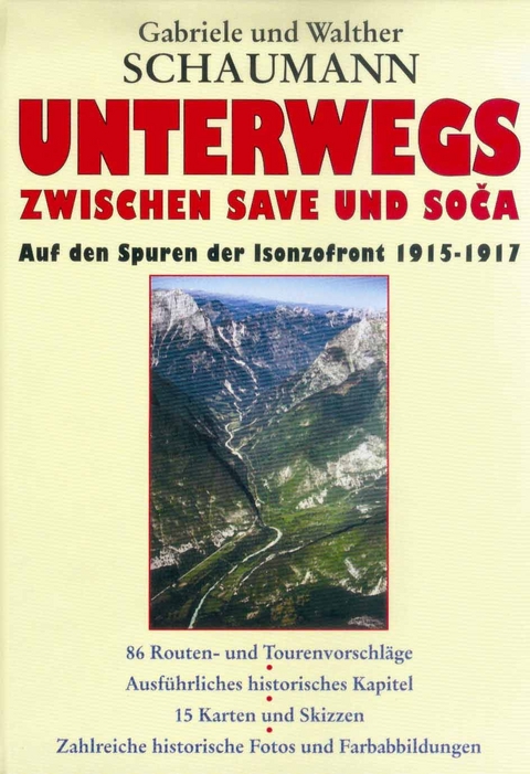 Unterwegs zwischen Save und Soča - Gabriele Schaumann, Walther Schaumann