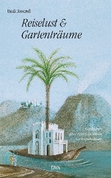 Reiselust und Gartenträume - Heidi Howcroft