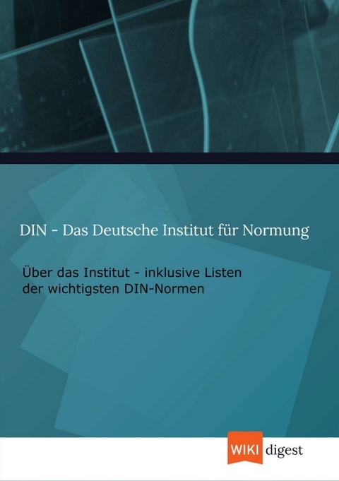 DIN - Das Deutsche Institut f&uuml;r Normung