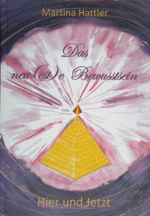 "Das neu(est)e Bewusstsein" - Martina Hattler