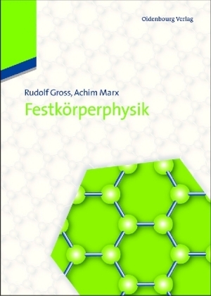 Festk&ouml;rperphysik - Rudolf Gross, Achim Marx