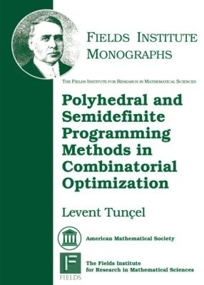 Polyhedral and Semidefinite Programming Methods in Combinatorial Optimization - Levent Tuncel