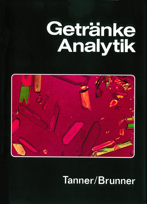 Getr&auml;nke-Analytik - Hans Tanner, Hans R Brunner
