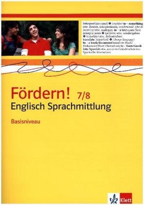 Fördern! 7/8 Englisch Sprachmittlung. Basisniveau