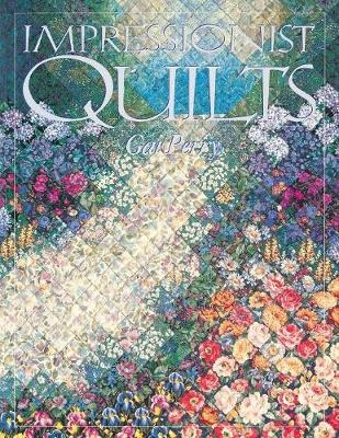 Impressionist Quilts - Gai Perry