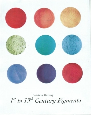 1st-19th Century Pigments - Patricia Railing