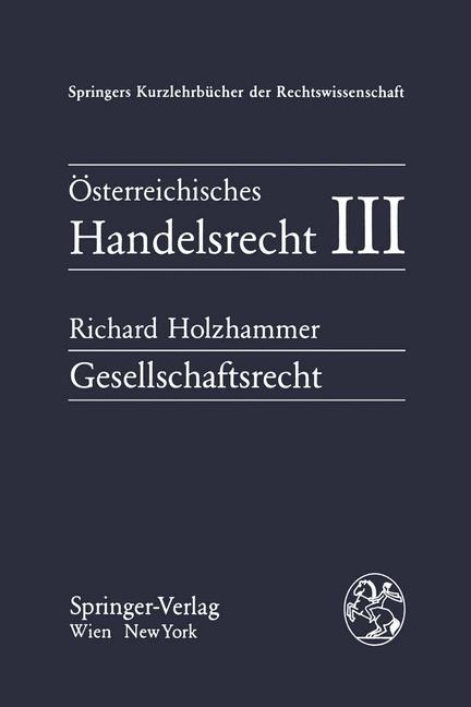 &Ouml;sterreichisches Handelsrecht III - Richard Holzhammer