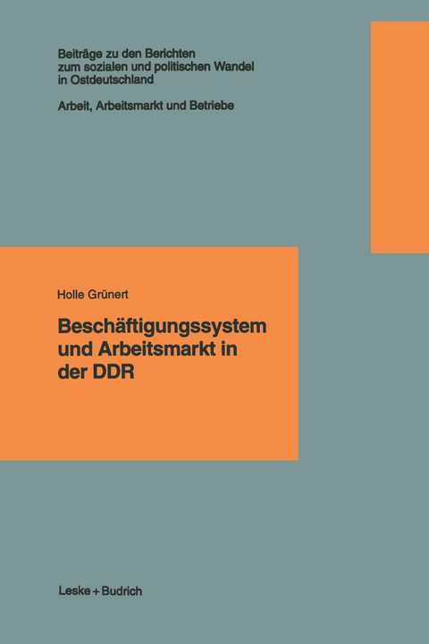 Besch&auml;ftigungssystem und Arbeitsmarkt in der DDR - 
