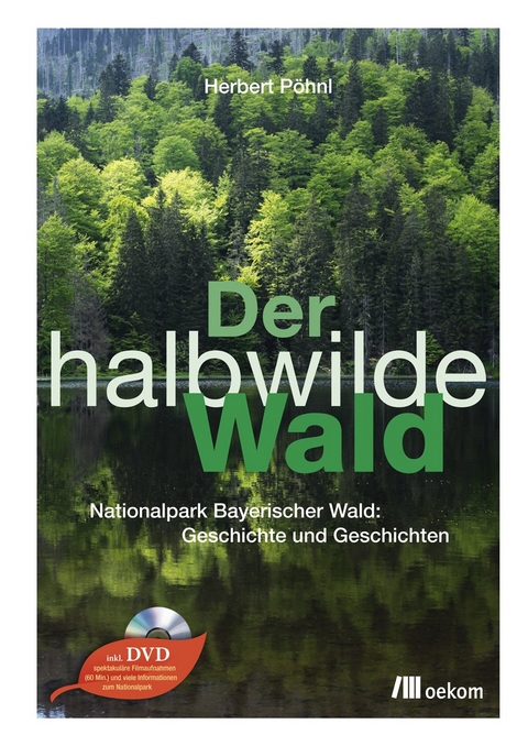 Der halbwilde Wald - Herbert P&ouml;hnl