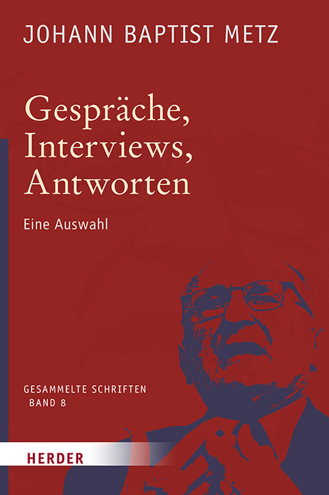 Gespr&auml;che, Interviews, Antworten - Johann Baptist Metz