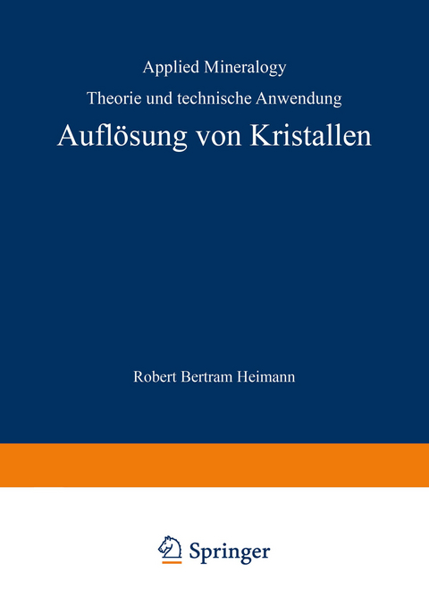Aufl&ouml;sung von Kristallen - R.B. Heimann