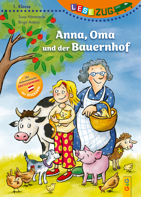 LESEZUG/1. Klasse: Anna, Oma und der Bauernhof - Susa H&auml;mmerle