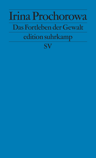 Das Fortleben der Gewalt