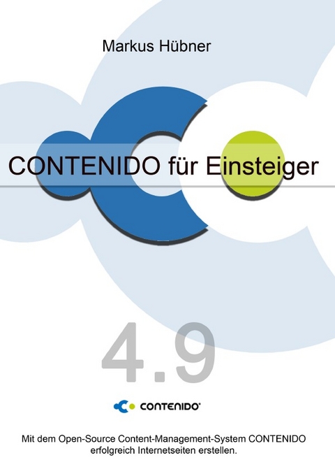 CONTENIDO f&uuml;r Einsteiger (4.9.x) - Markus H&uuml;bner