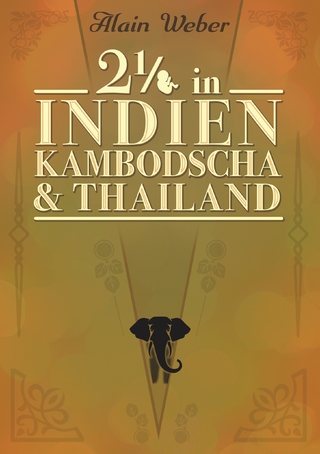 Zweieinhalb in Indien, Kambodscha und Thailand