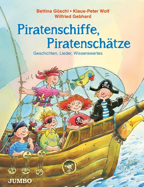 Piratenschiffe, Piratensch&auml;tze - Bettina G&ouml;schl, Klaus-Peter Wolf