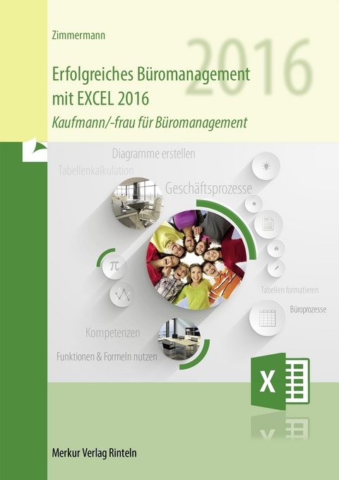 Erfolgreiches Büromanagement mit EXCEL 2016 - Axel Zimmermann