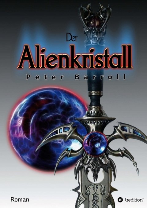 Der Alienkristall - Peter Barroll