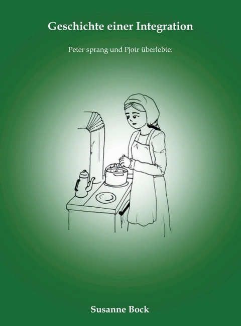 Peter sprang und Pjotr &uuml;berlebte: - Susanne Bock