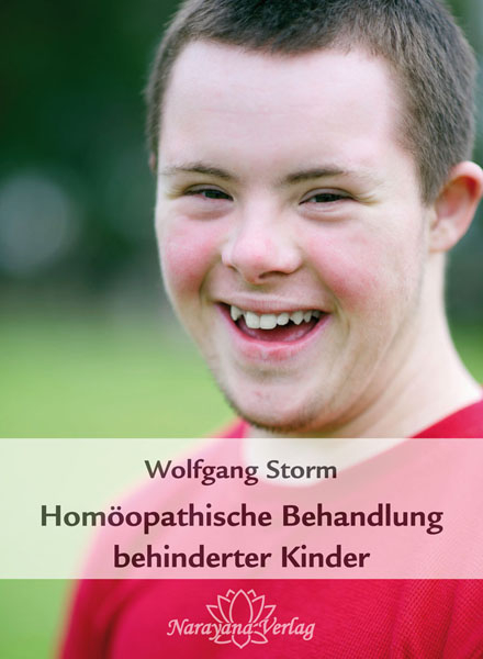 Hom&ouml;opathische Behandlung behinderter Kinder - Wolfgang Storm