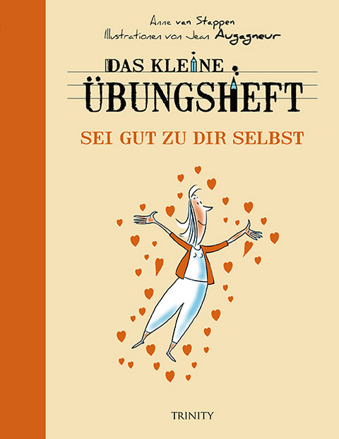Das kleine &Uuml;bungsheft - Sei gut zu dir selbst - Anne Von Stappen
