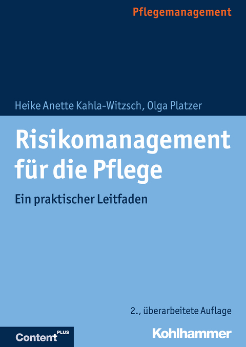 Risikomanagement f&uuml;r die Pflege - Heike Anette Kahla-Witzsch, Olga Platzer