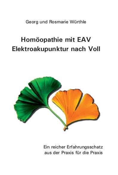 Homöopathie mit EAV Elektroakupunktur nach Voll - Georg Würthle, Rosmarie Würthle