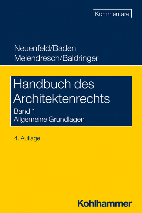Handbuch des Architektenrechts - Eberhard Baden, Uwe Meiendresch, Sebastian Baldringer, Michael Brückner, Ulrich Nelskamp, Stefan Taube, Christian Meier, Florian Krause-Allenstein, Torsten Arp, Nicole Huber, Sabine Ahlmann, Reinhard Voppel, Eberhard Groscurth, Inge Dohna, Ulrich Welter