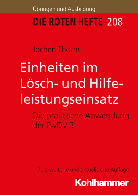 Einheiten im L&ouml;sch- und Hilfeleistungseinsatz - Jochen Thorns