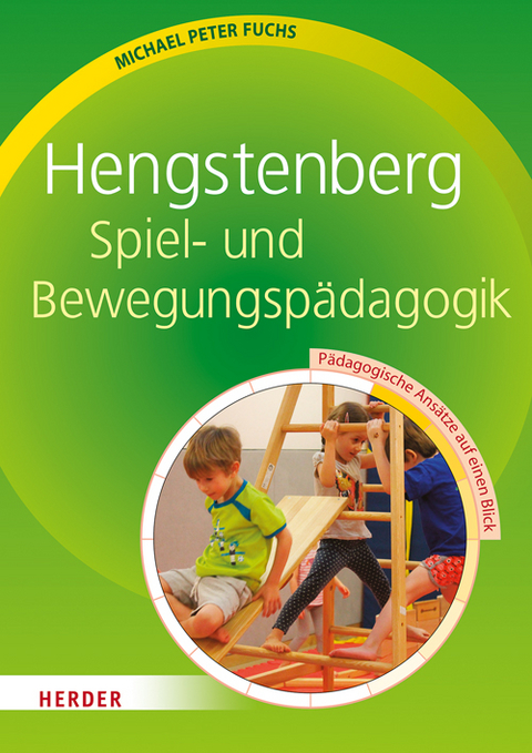 Hengstenberg Spiel- und Bewegungsp&auml;dagogik - Michael Peter Fuchs