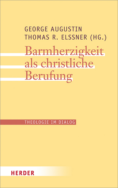 Barmherzigkeit als christliche Berufung - 