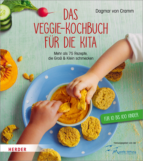 Das Veggie-Kochbuch f&uuml;r die Kita - Dagmar von Cramm