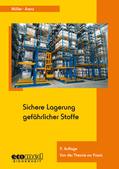 Sichere Lagerung gef&auml;hrlicher Stoffe - Norbert M&uuml;ller, Thomas Arenz