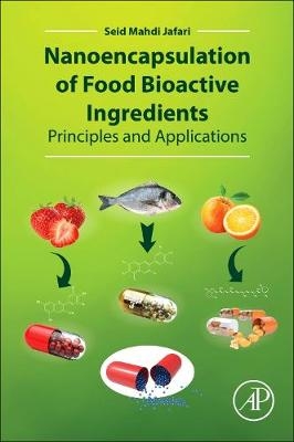 Nanoencapsulation of Food Bioactive Ingredients - 