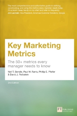 Key Marketing Metrics - Paul Farris, Neil Bendle, Phillip Pfeifer, David Reibstein