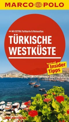 MARCO POLO Reisef&uuml;hrer T&uuml;rkische Westk&uuml;ste - Dilek Zaptcioglu-Gottschlich, J&uuml;rgen Gottschlich