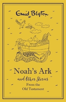 Noah's Ark and Other Bible Stories From the Old Testament