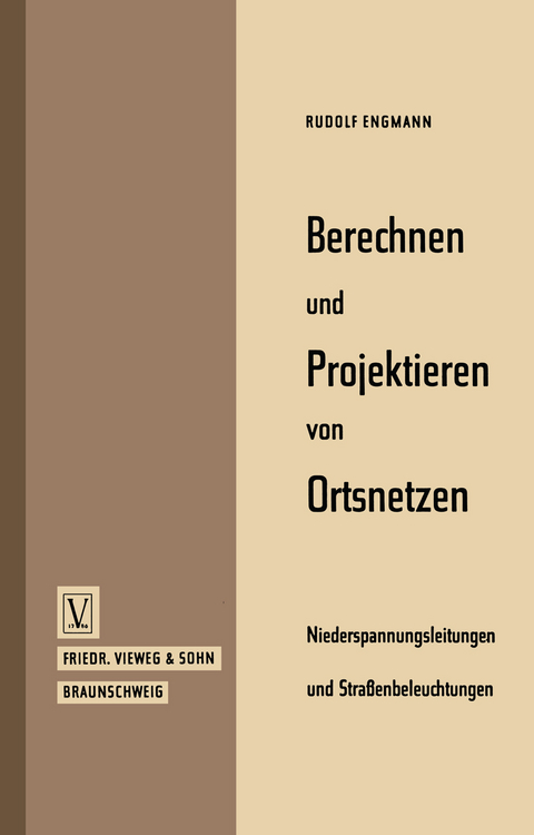 Berechnen und Projektieren von Ortsnetzen, Niederspannungsleitungen und Stra&szlig;enbeleuchtungen - Rudolf Engmann