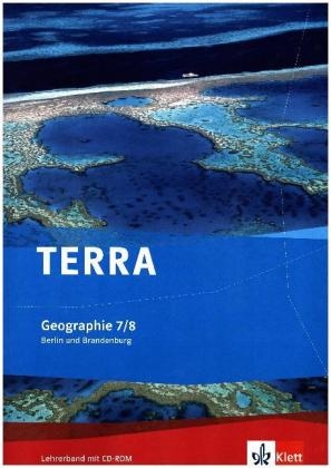 TERRA Geographie f&uuml;r Berlin und Brandenburg - Ausgabe f&uuml;r Gymnasien,... / Lehrerband mit CD-ROM 7./8. Schuljahr