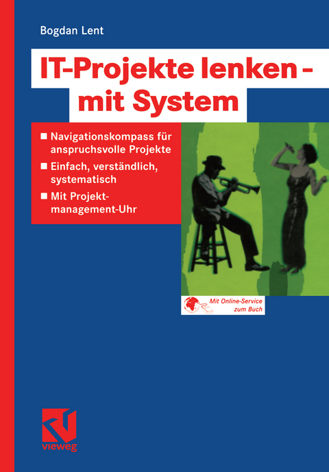 IT-Projekte lenken &mdash; mit System - Bogdan Lent