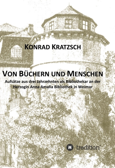 Von B&uuml;chern und Menschen - Konrad Kratzsch