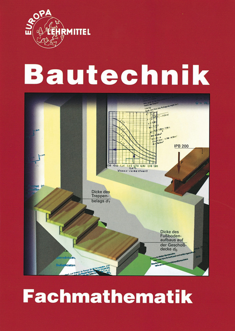 Fachmathematik Bautechnik - Hansj&ouml;rg Frey, Michael Hellmuth, August Herrmann, Volker Kuhn, Emil Massinger, Peter Schulz, Helmuth Waibel