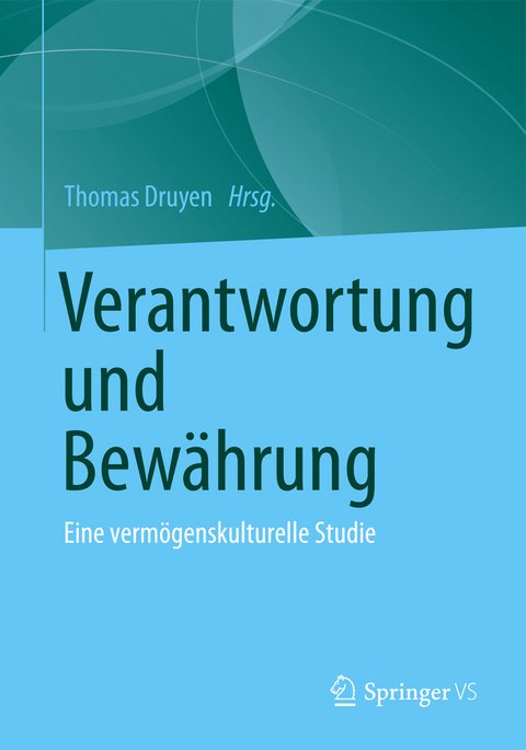 Verantwortung und Bew&auml;hrung - 
