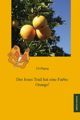 Der Jesus Trail hat eine Farbe: Orange!