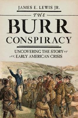 The Burr Conspiracy - James E. Lewis