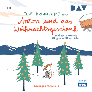 Anton und das Weihnachtsgeschenk und sechs weitere klingende Bilderbücher