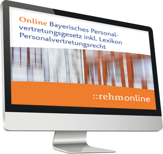 Bayerisches Personalvertretungsgesetz inkl. Lexikon und Wahlleitfaden online